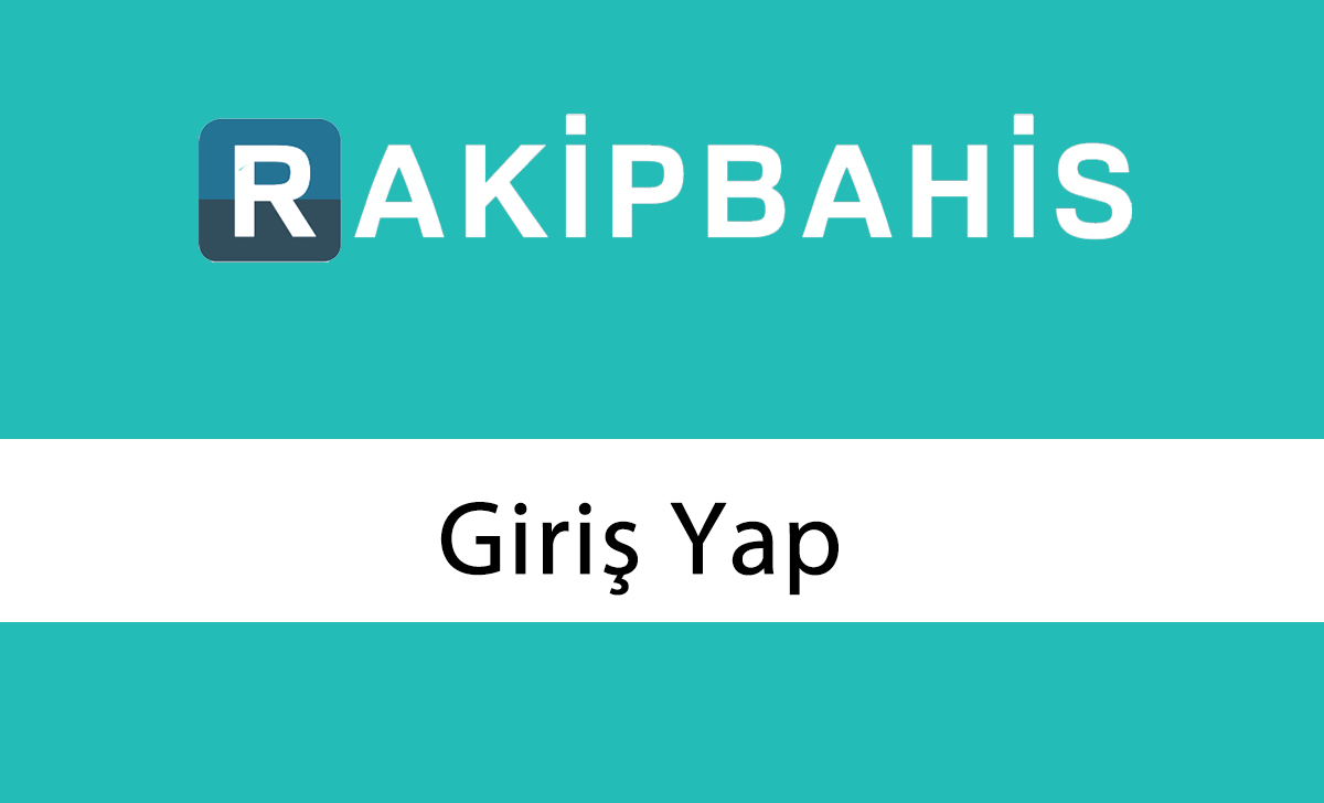 Rakipbahis Giriş Yap