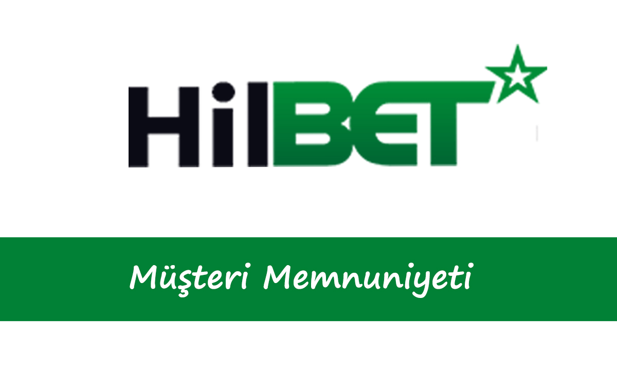 Hilbet Müşteri Memnuniyeti
