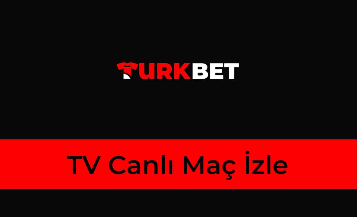 Türkbet TV Canlı Maç İzle